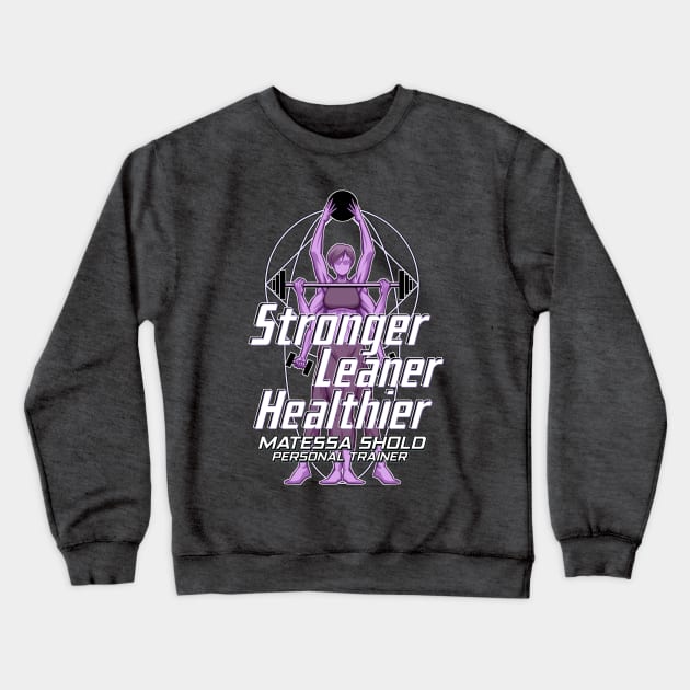 Stronger Leaner Healthier Crewneck Sweatshirt by FWBCreative